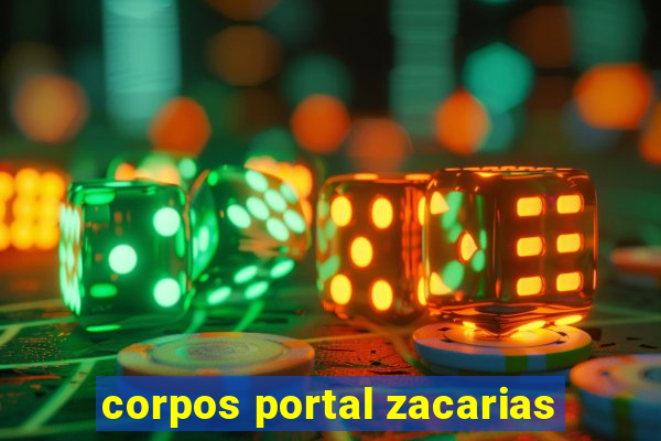 corpos portal zacarias